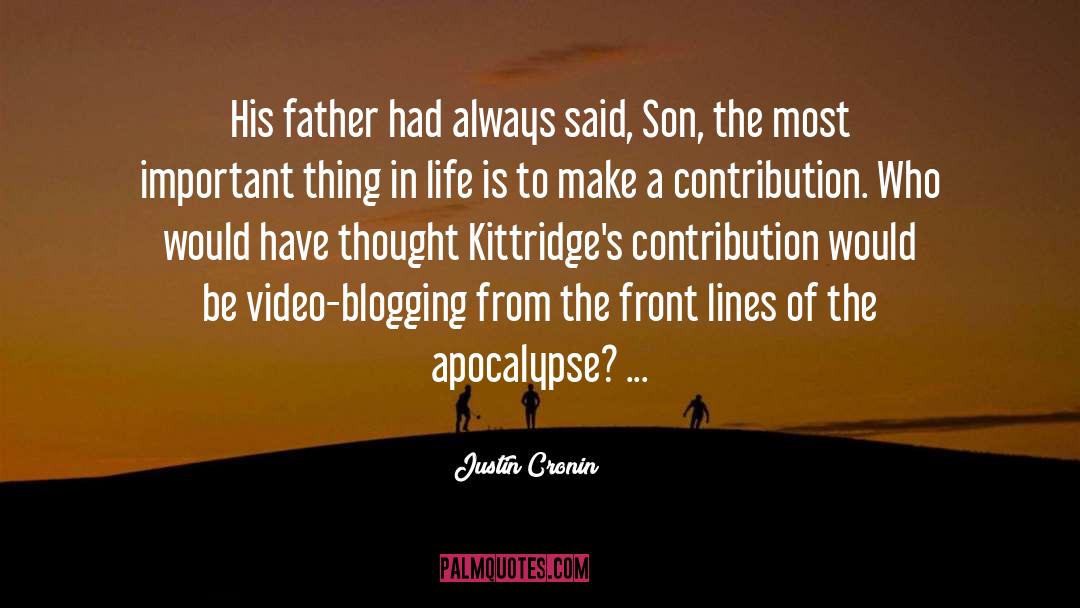 Justin Cronin Quotes: His father had always said,