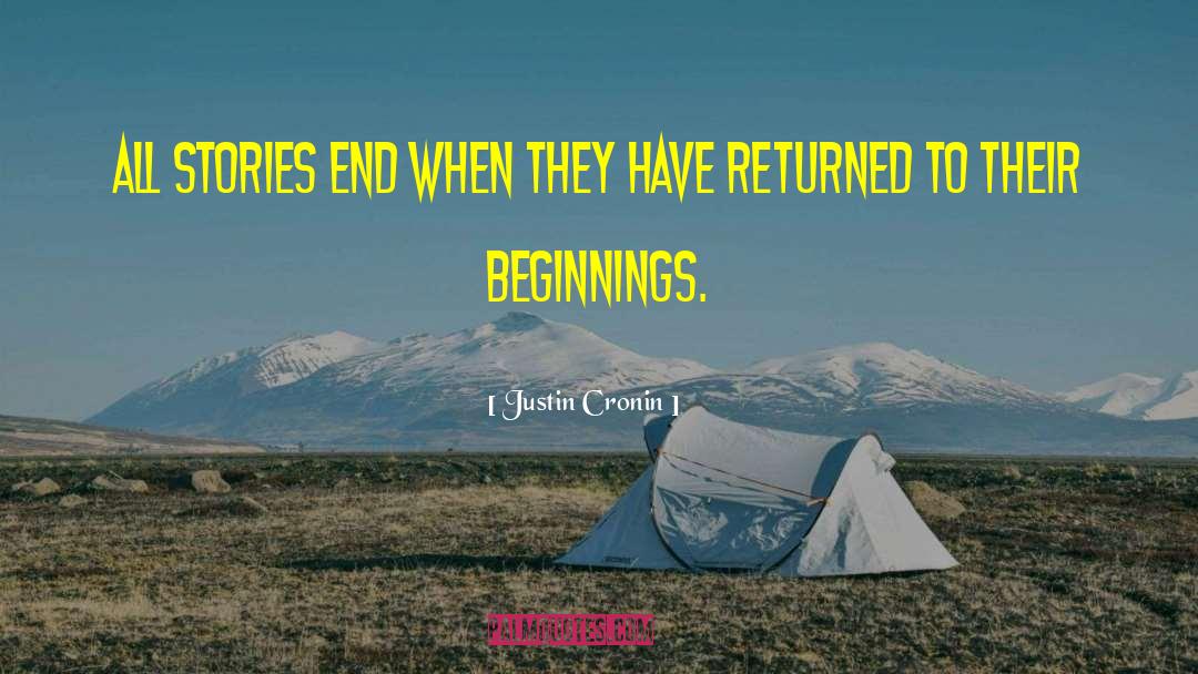 Justin Cronin Quotes: All stories end when they