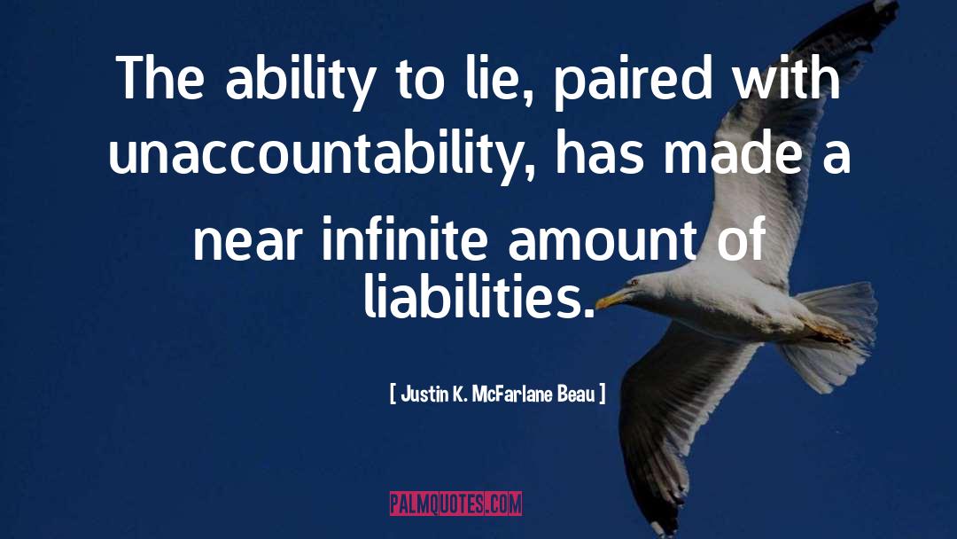 Justin K. McFarlane Beau Quotes: The ability to lie, paired