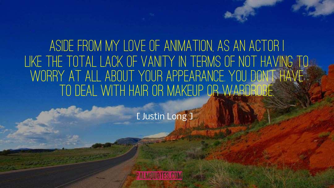 Justin Long Quotes: Aside from my love of