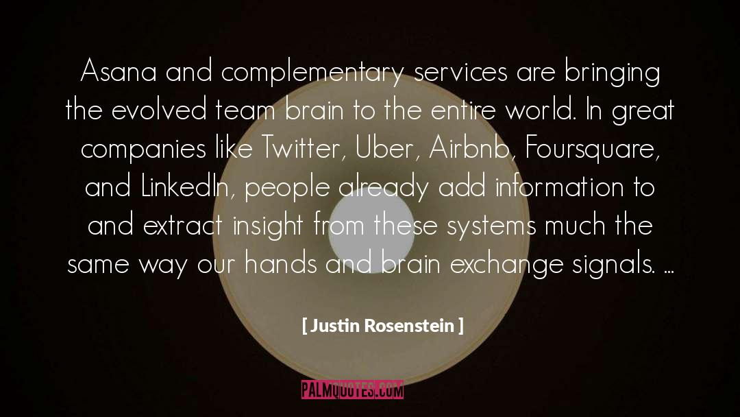 Justin Rosenstein Quotes: Asana and complementary services are