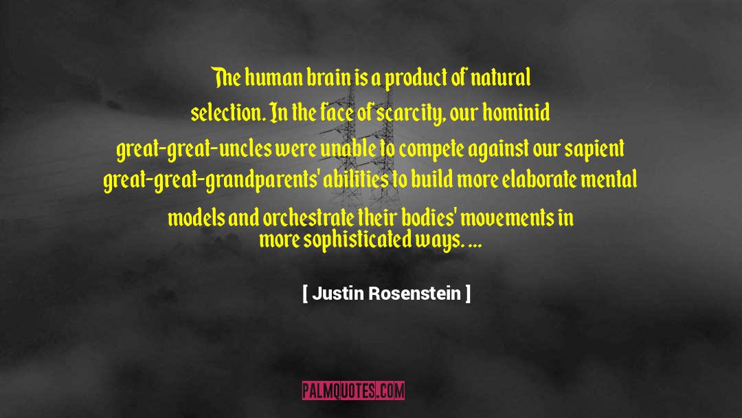 Justin Rosenstein Quotes: The human brain is a