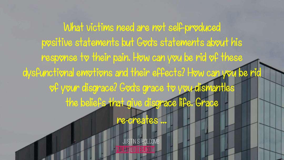 Justin S. Holcomb Quotes: What victims need are not