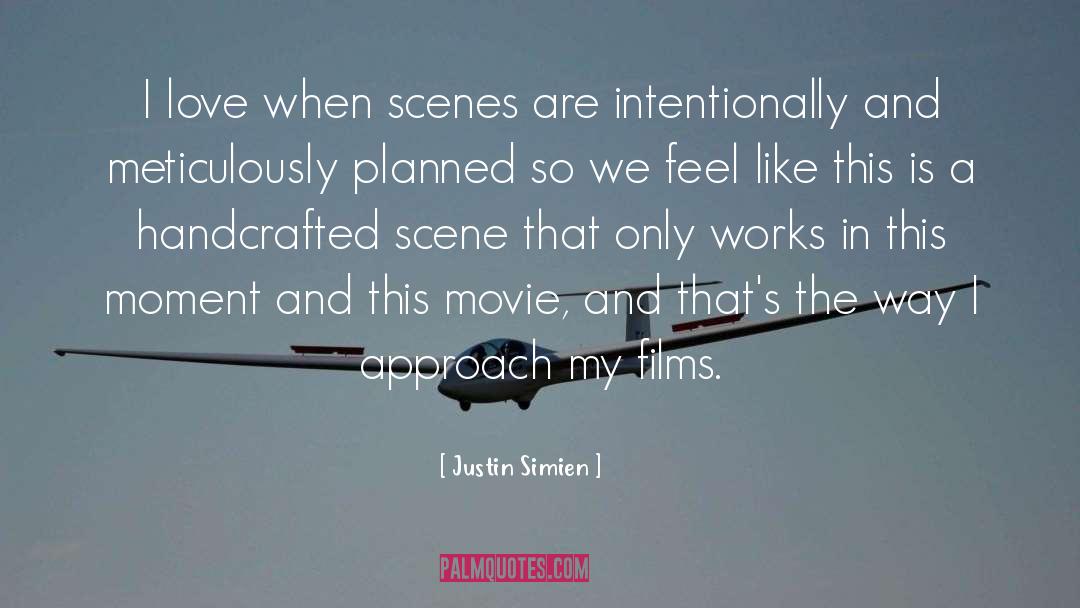 Justin Simien Quotes: I love when scenes are