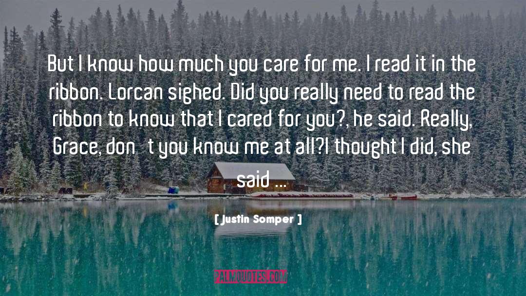 Justin Somper Quotes: But I know how much