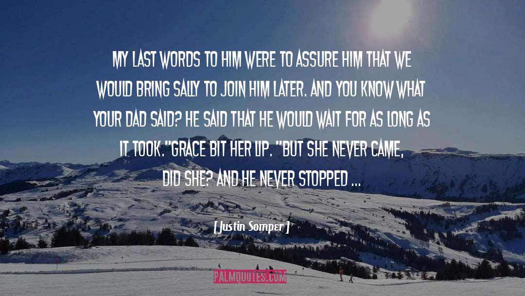 Justin Somper Quotes: My last words to him