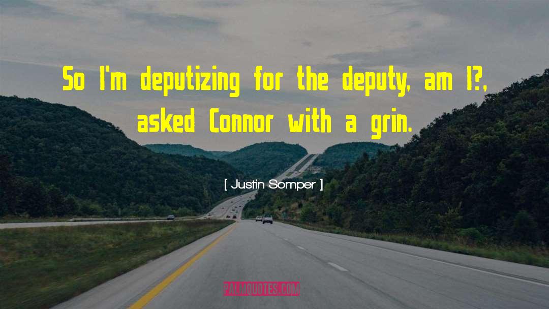 Justin Somper Quotes: So I'm deputizing for the