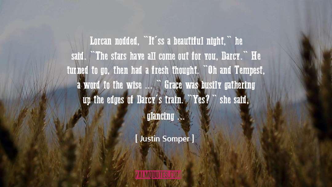 Justin Somper Quotes: Lorcan nodded, 