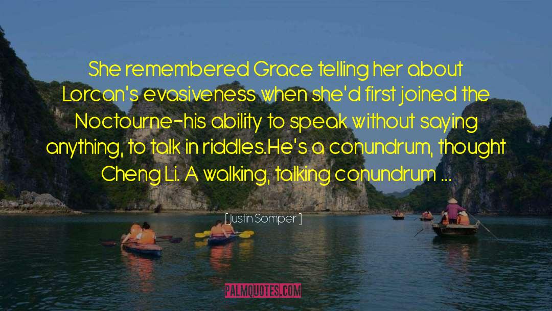 Justin Somper Quotes: She remembered Grace telling her