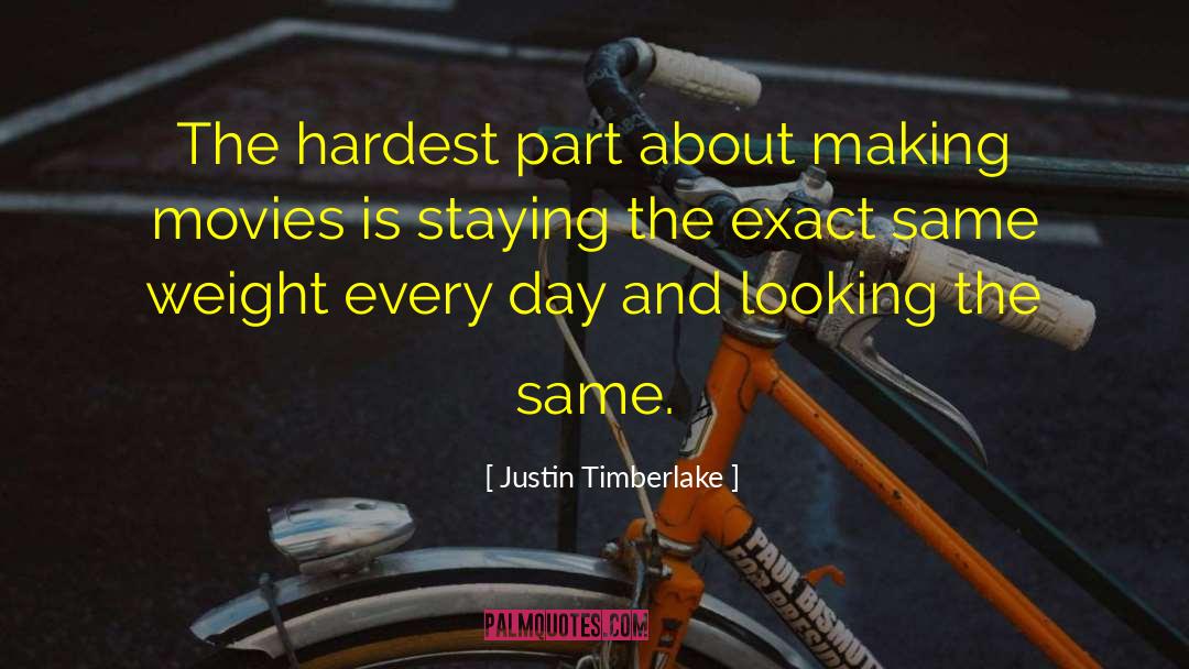 Justin Timberlake Quotes: The hardest part about making