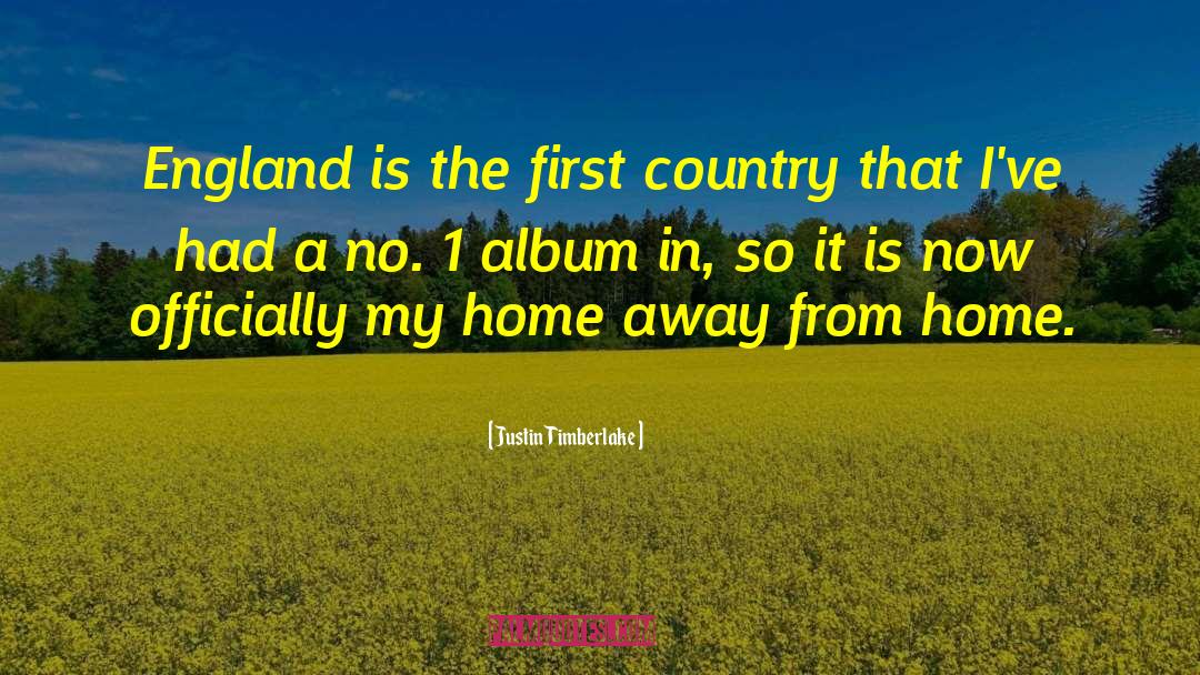 Justin Timberlake Quotes: England is the first country
