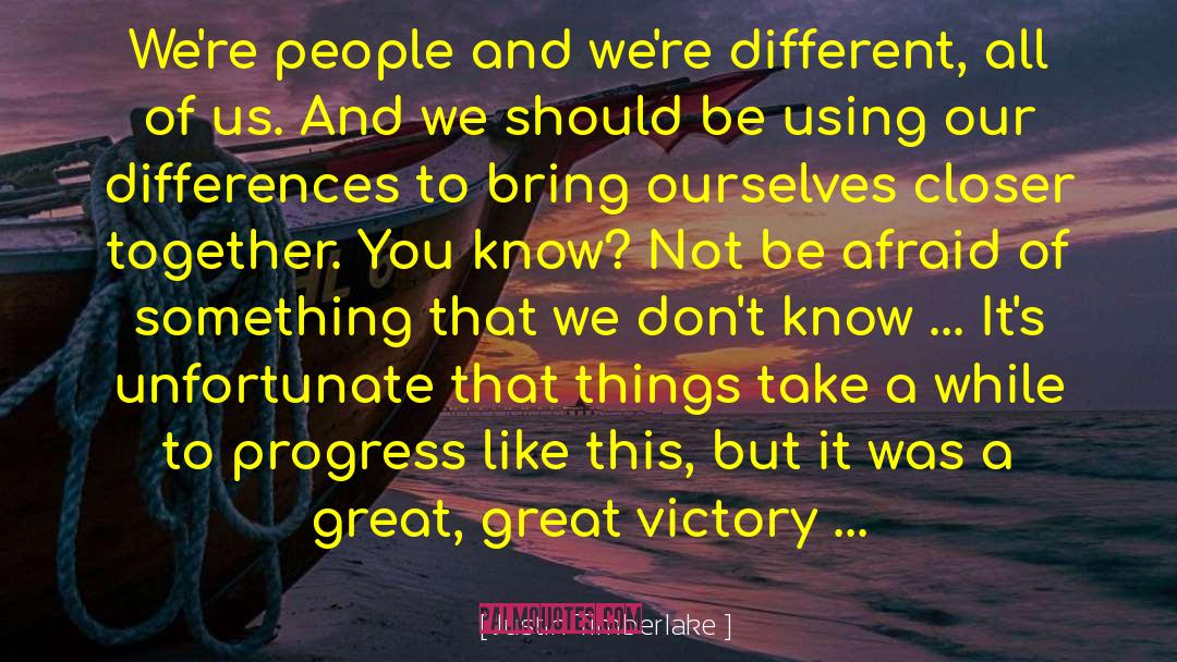 Justin Timberlake Quotes: We're people and we're different,