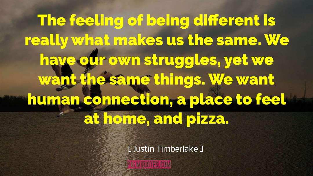 Justin Timberlake Quotes: The feeling of being different