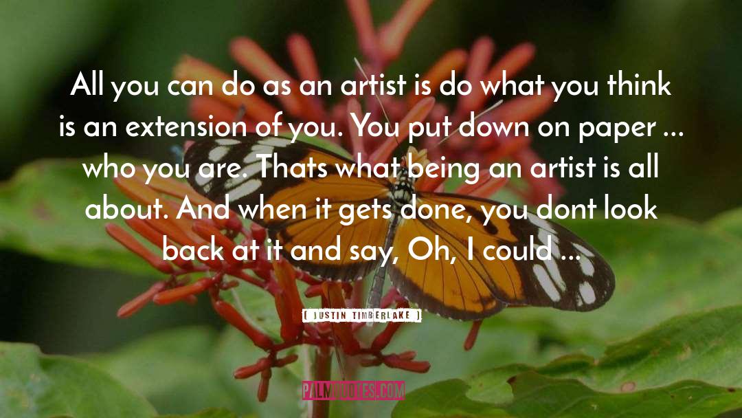 Justin Timberlake Quotes: All you can do as