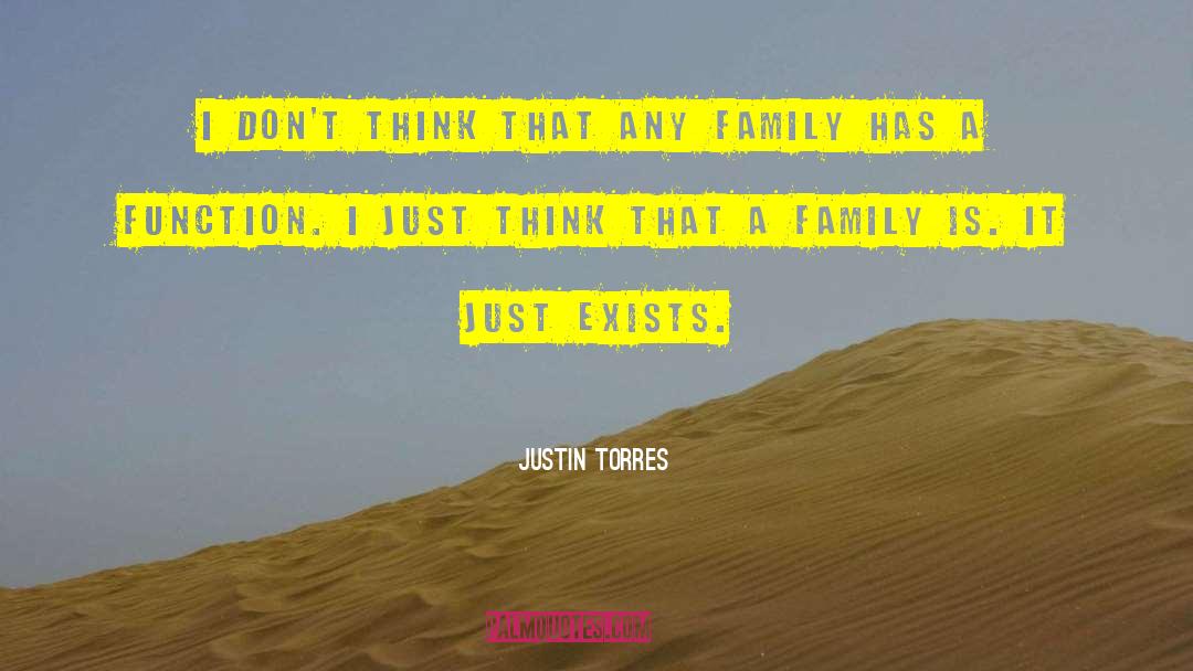 Justin Torres Quotes: I don't think that any