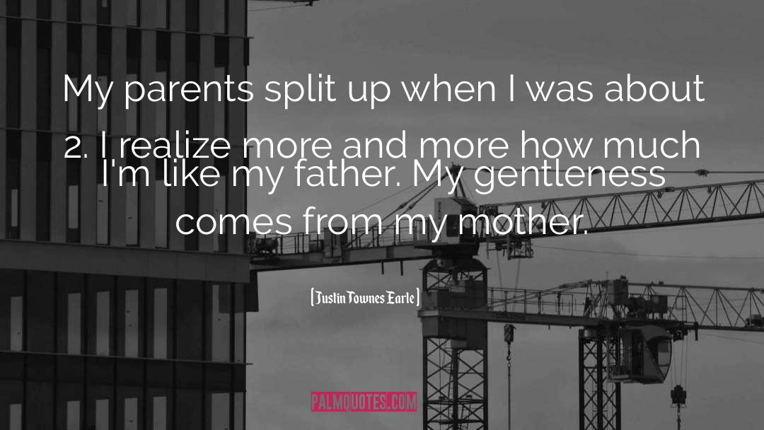 Justin Townes Earle Quotes: My parents split up when