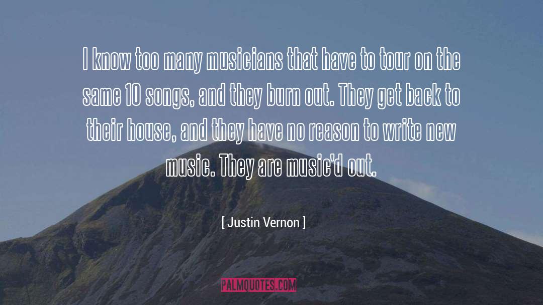 Justin Vernon Quotes: I know too many musicians