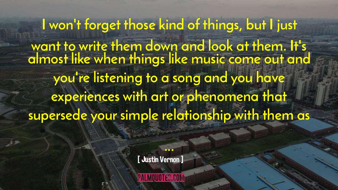 Justin Vernon Quotes: I won't forget those kind