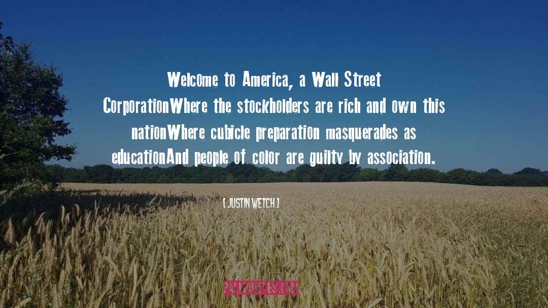 Justin Wetch Quotes: Welcome to America, a Wall