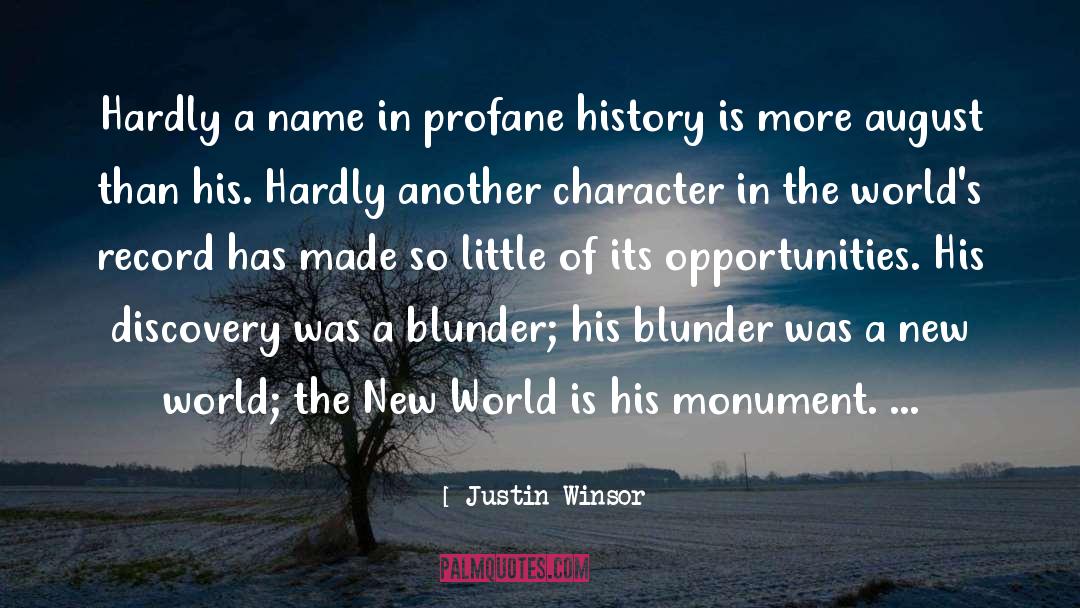 Justin Winsor Quotes: Hardly a name in profane