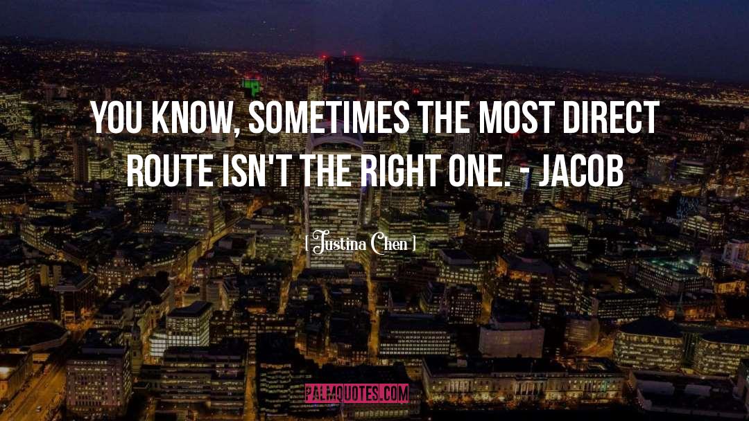 Justina Chen Quotes: You know, sometimes the most