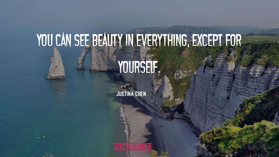 Justina Chen Quotes: You can see beauty in