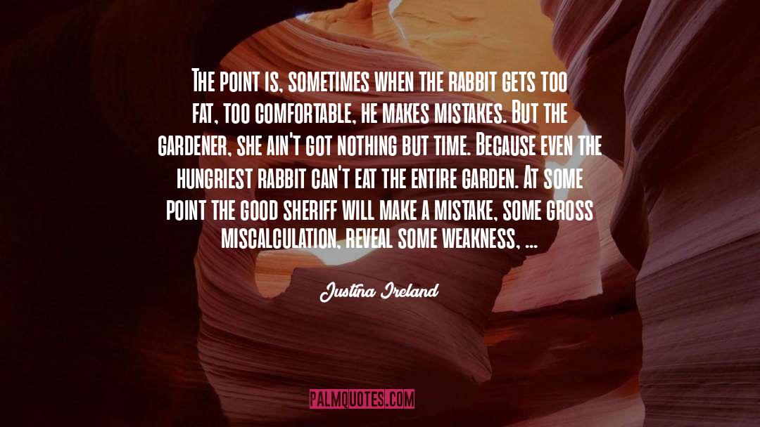 Justina Ireland Quotes: The point is, sometimes when