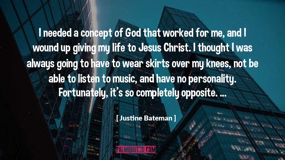 Justine Bateman Quotes: I needed a concept of