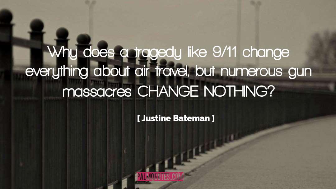 Justine Bateman Quotes: Why does a tragedy like