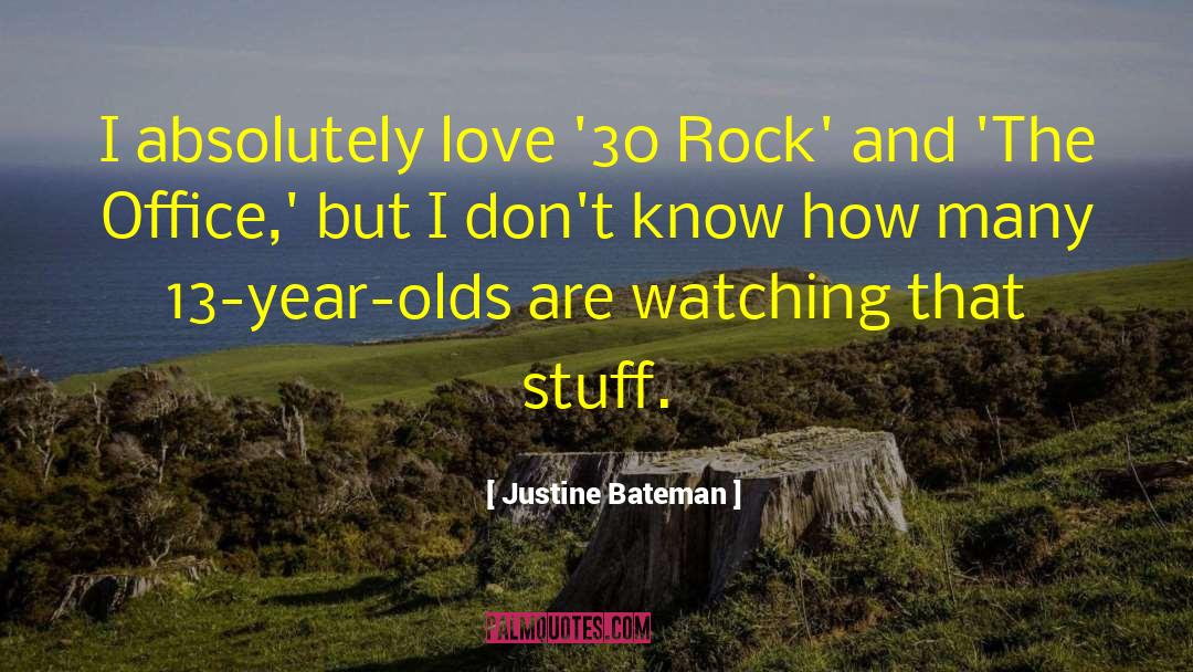 Justine Bateman Quotes: I absolutely love '30 Rock'