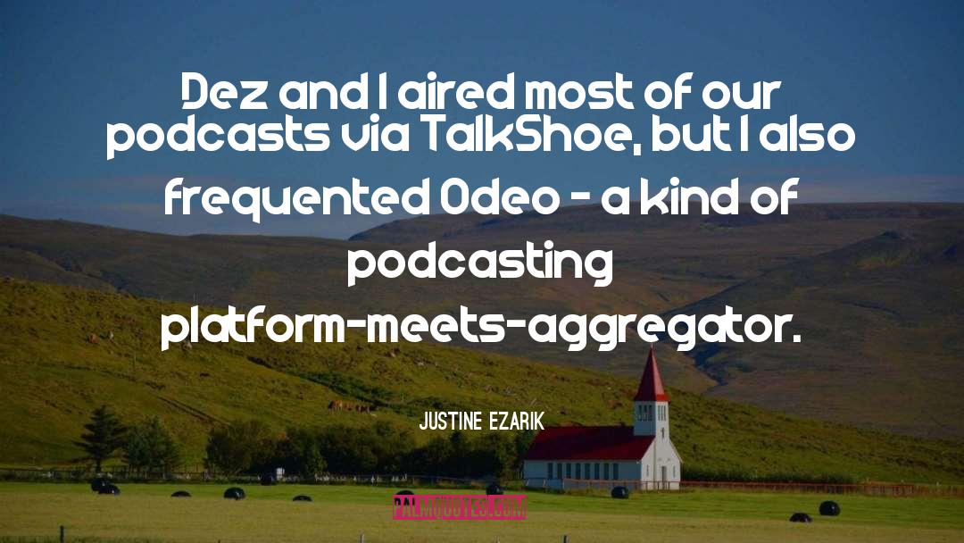 Justine Ezarik Quotes: Dez and I aired most
