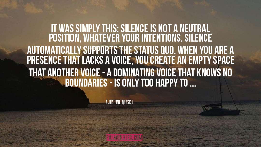 Justine Musk Quotes: It was simply this: silence