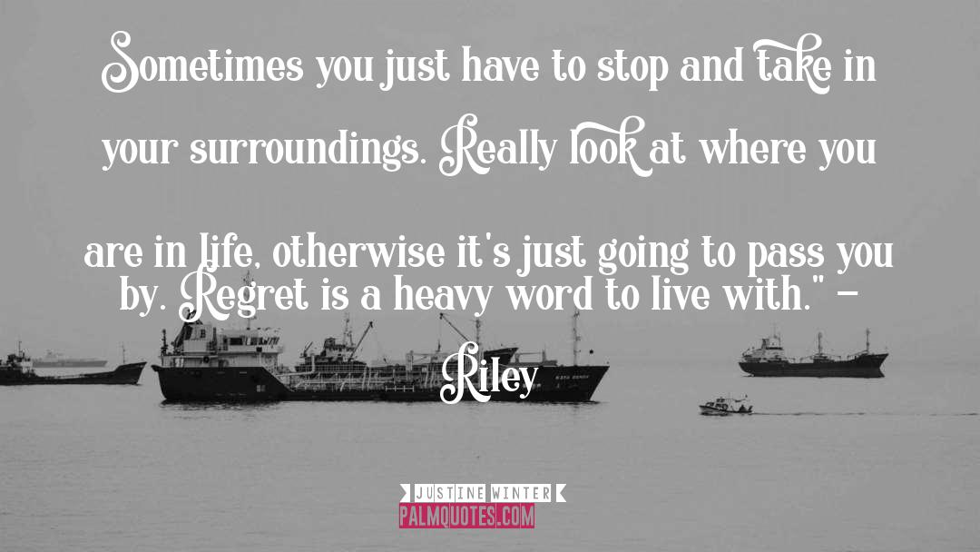 Justine Winter Quotes: Sometimes you just have to