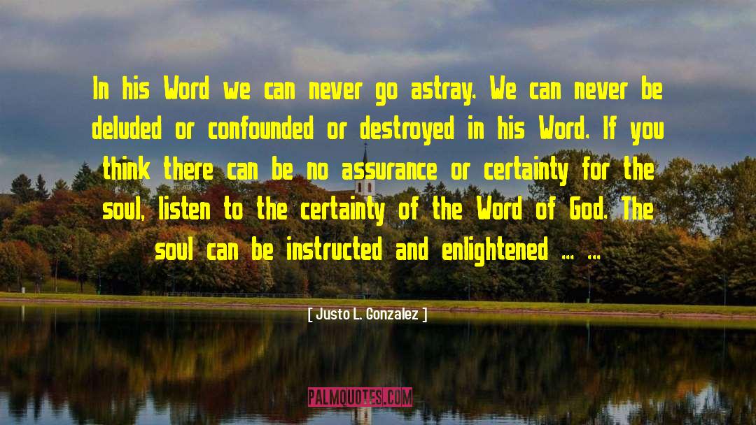 Justo L. Gonzalez Quotes: In his Word we can