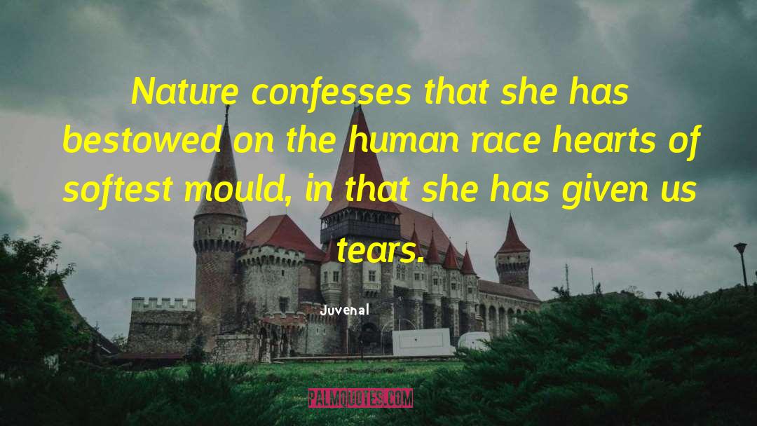 Juvenal Quotes: Nature confesses that she has