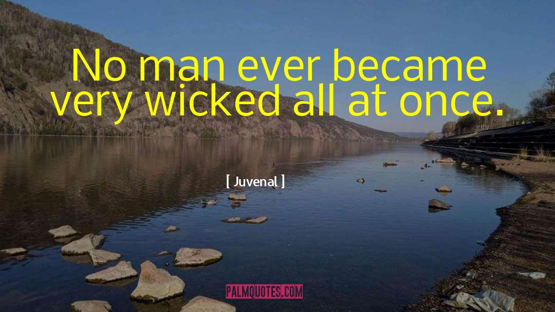 Juvenal Quotes: No man ever became very