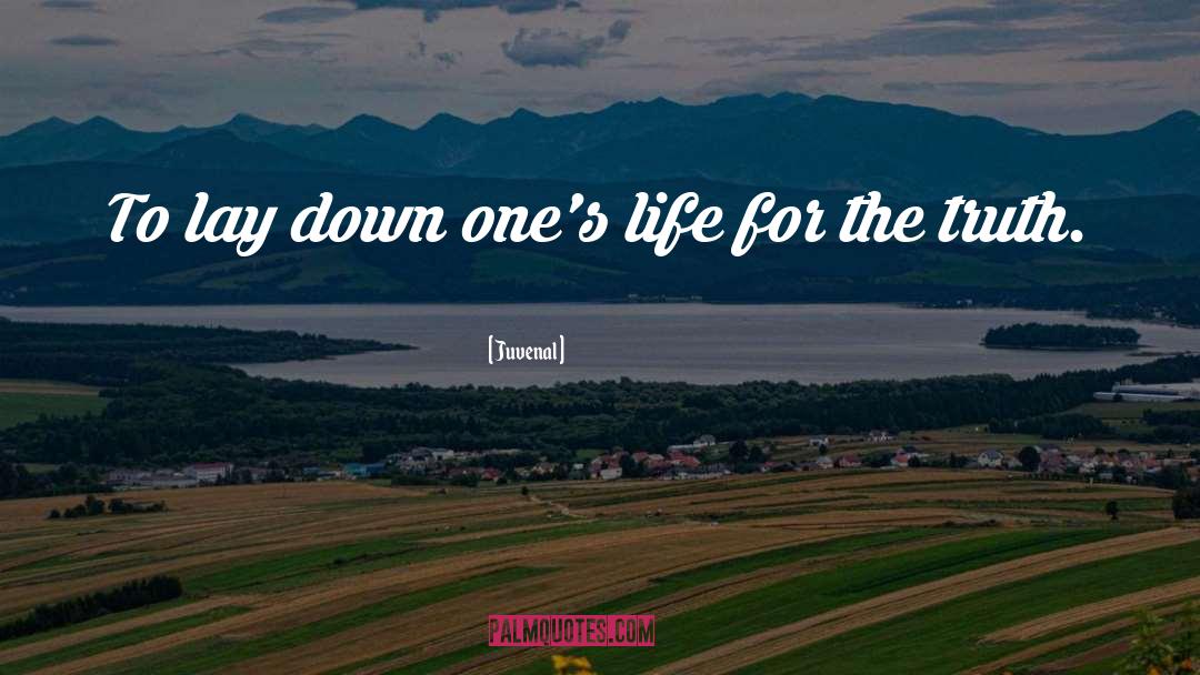 Juvenal Quotes: To lay down one's life