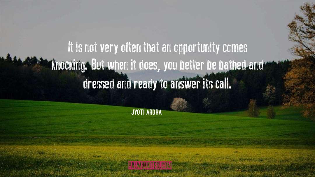 Jyoti Arora Quotes: It is not very often