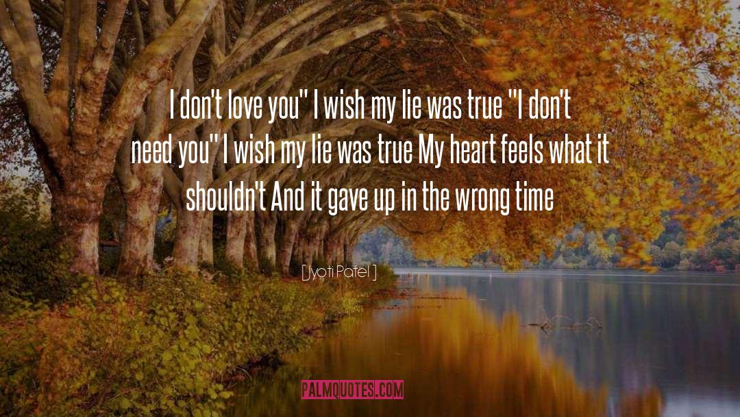 Jyoti Patel Quotes: I don't love you