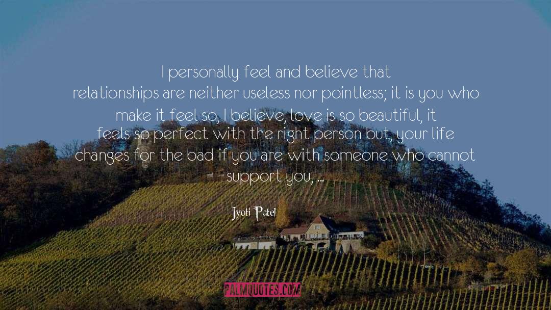 Jyoti Patel Quotes: I personally feel and believe