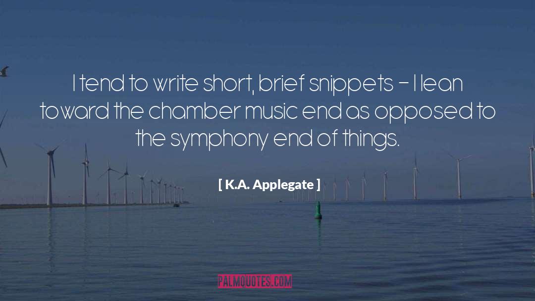 K.A. Applegate Quotes: I tend to write short,