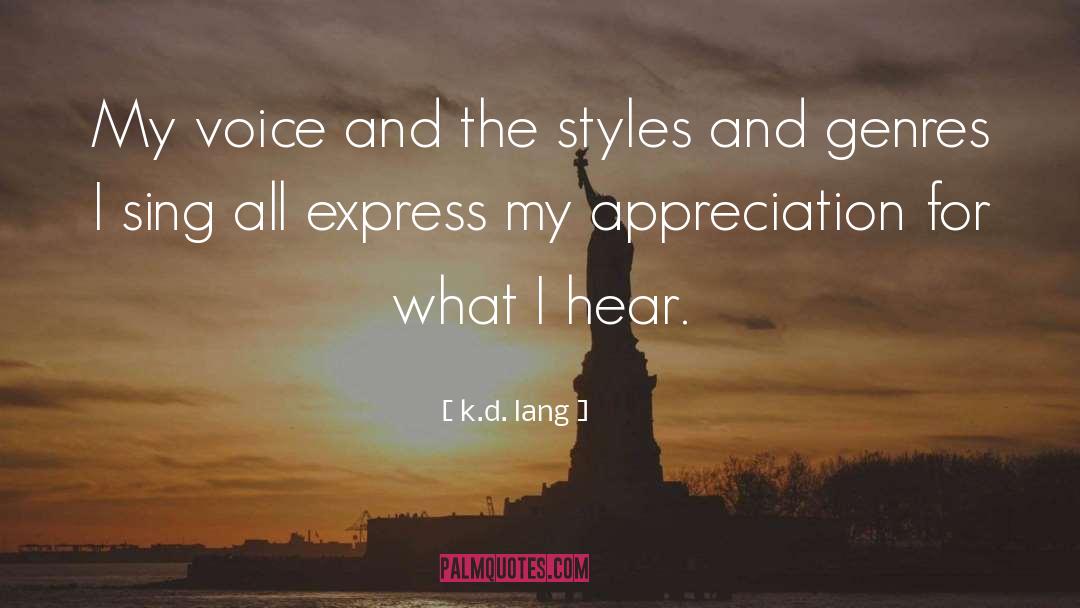 K.d. Lang Quotes: My voice and the styles