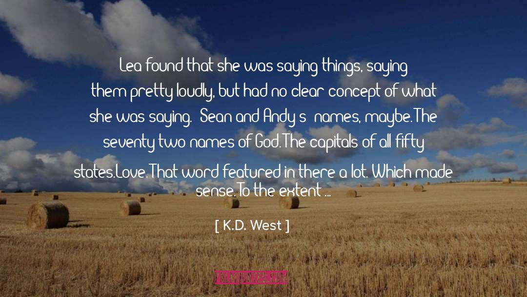 K.D. West Quotes: Lea found that she was