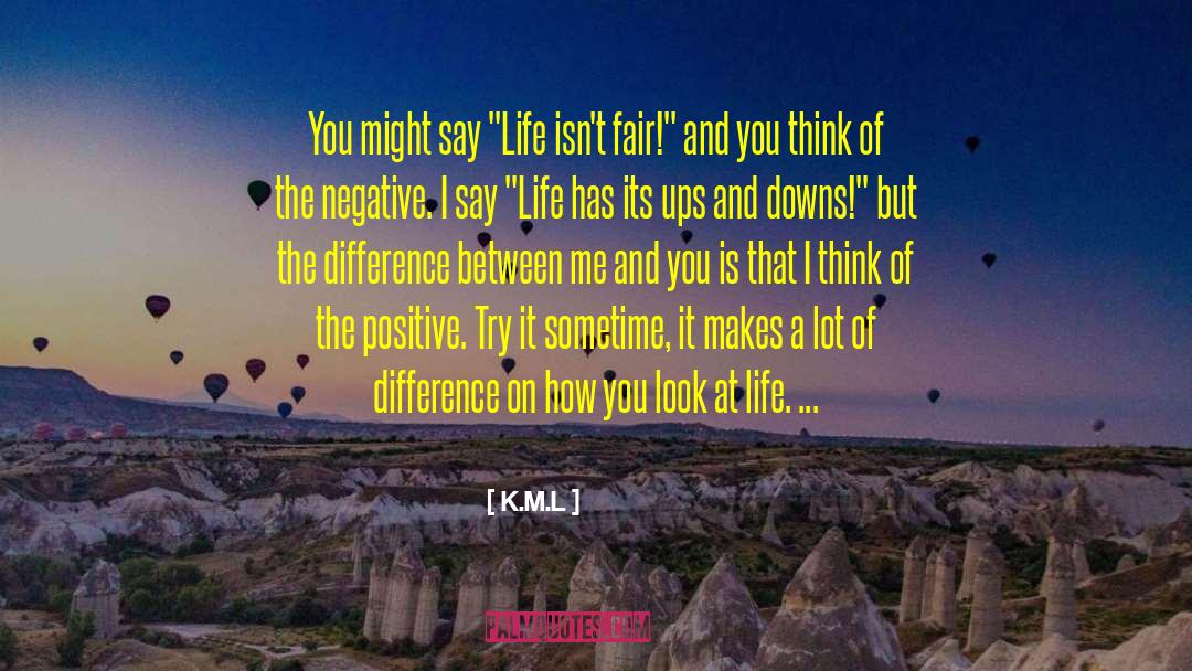 K.M.L Quotes: You might say 