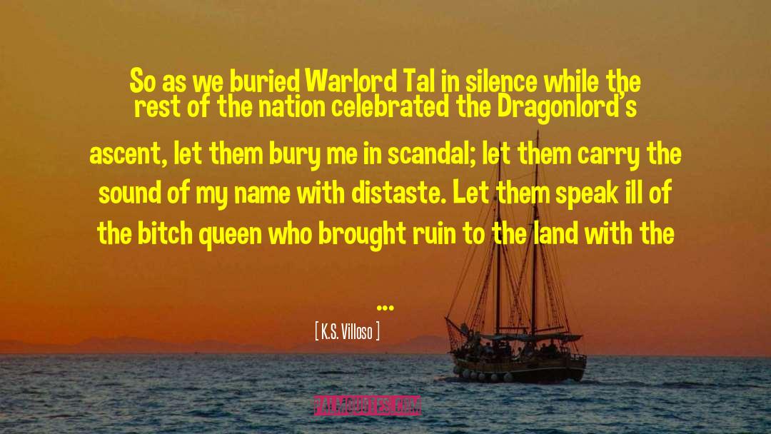 K.S. Villoso Quotes: So as we buried Warlord