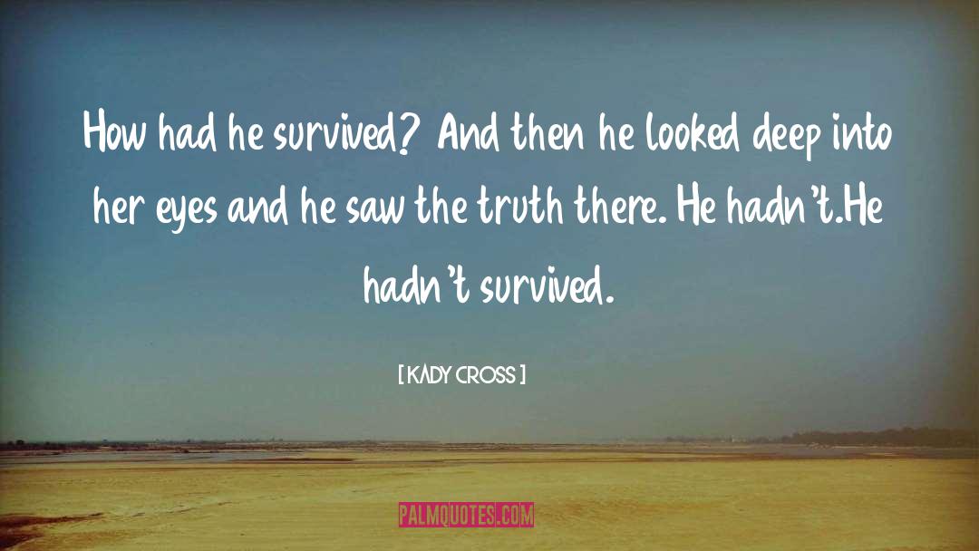 Kady Cross Quotes: How had he survived? And
