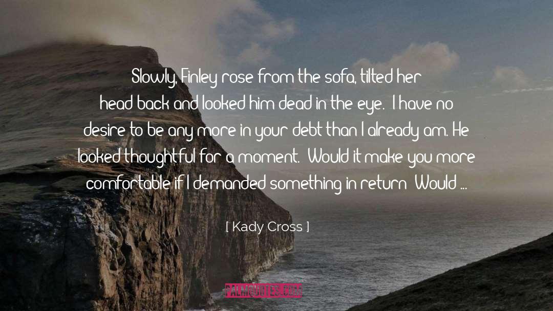 Kady Cross Quotes: Slowly, Finley rose from the