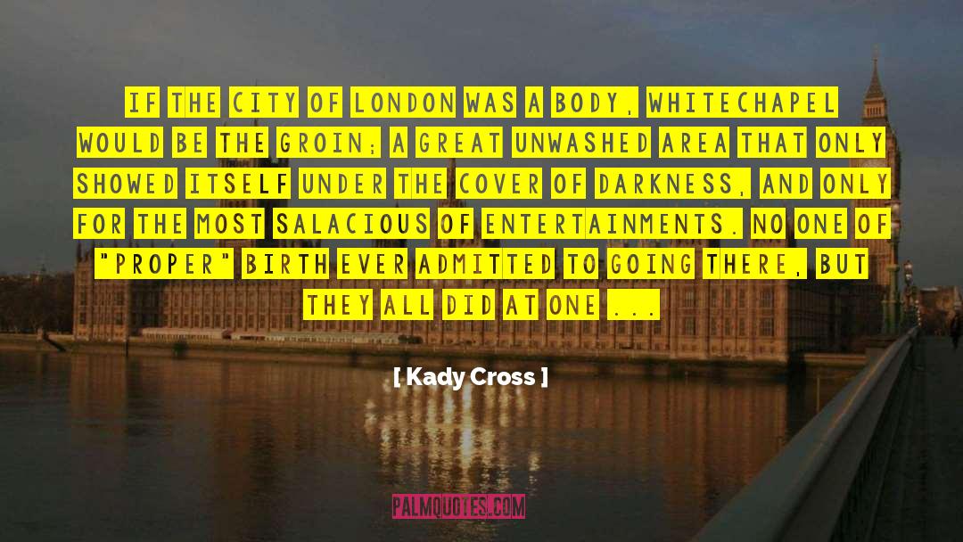 Kady Cross Quotes: If the city of London