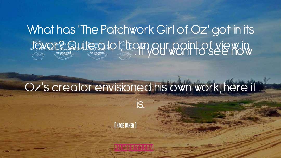 Kage Baker Quotes: What has 'The Patchwork Girl