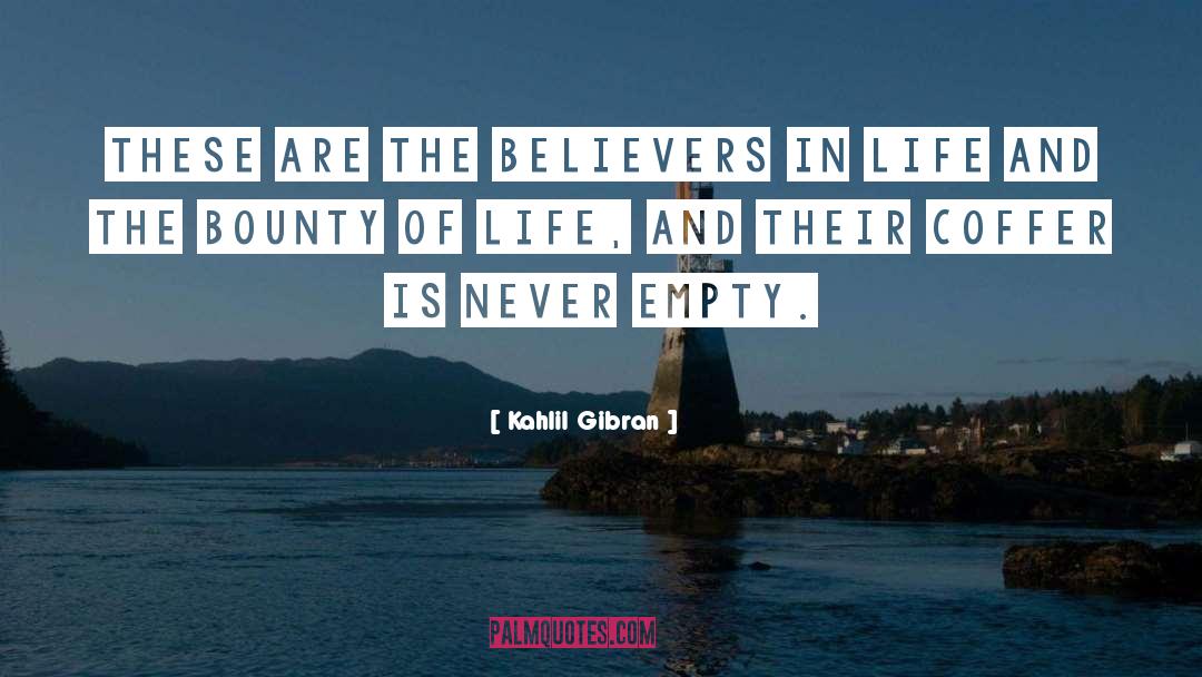 Kahlil Gibran Quotes: These are the believers in